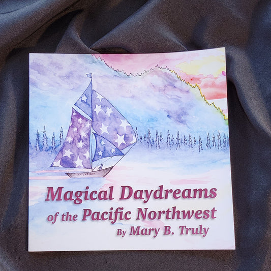 Magical Daydreams of the Pacific Northwest